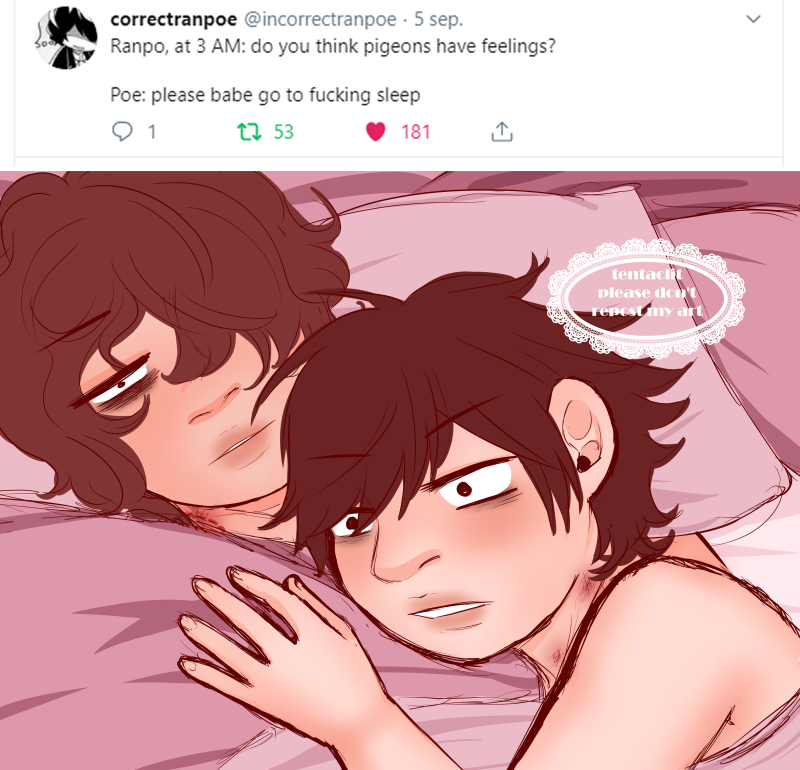 Ranpo and Poe from Bungou Stray Dogs, Ranpo on top of Poe as they lie in bed. Poe looks tired, Ranpo is wide awake. On the top section of the image is a screenshot of a tweet with an incorrect quote that reads 'Ranpo, at 3AM: Do you think pigeons have feelings? Poe: Please babe go to fucking sleep.' They both have hickies, Poe has a bitemark on his neck.